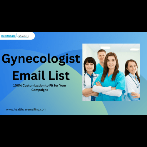 Revolutionizing B2B Healthcare Marketing with a Comprehensive Gynecologist Email List